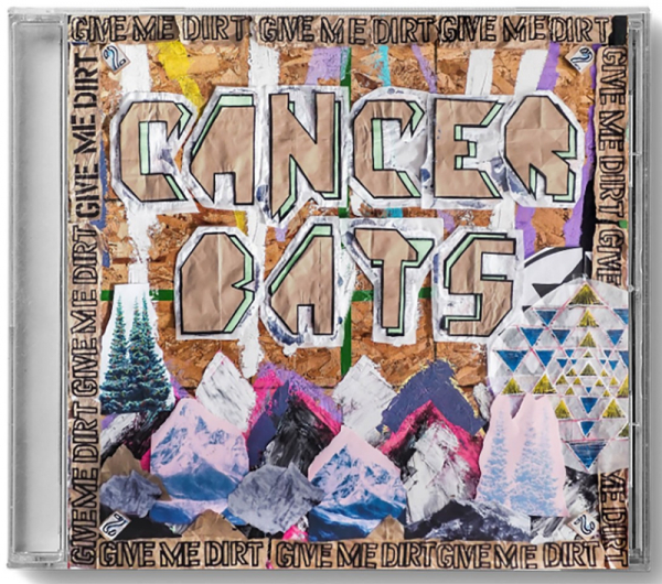 Cancer Bats - Give Me Dirt ryhmässä CD / Myydyimmät @ Bengans Skivbutik AB (5681496)
