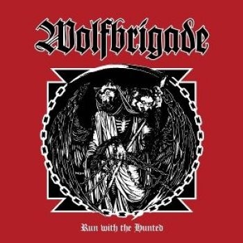 Wolfbrigade - Run With The Hunted (Vinyl Lp) ryhmässä ME SUOSITTELEMME / Perjantain julkaisut / 2026-08-28 @ Bengans Skivbutik AB (5681559)