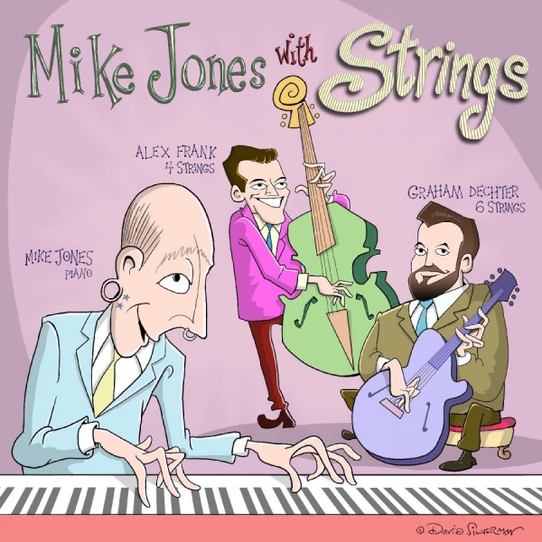 Mike Jones & Graham Dechter & Alex - Mike Jones With Strings ryhmässä CD / Kommande / Jazz @ Bengans Skivbutik AB (5681842)