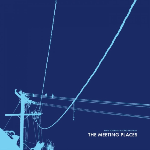 The Meeting Places - Find Yourself Along The Way ryhmässä VINYYLI / Nyheter / Pop-Rock @ Bengans Skivbutik AB (5681956)