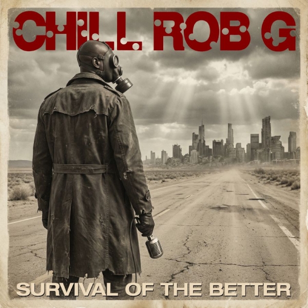 Chill Rob G - Survival Of The Better ryhmässä VINYYLI / Nyheter / Pop-Rock @ Bengans Skivbutik AB (5681960)