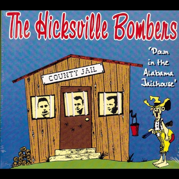 Hicksville Bombers - Down In The Alabama Jailhouse ryhmässä CD / Nyheter / Pop-Rock @ Bengans Skivbutik AB (5682239)