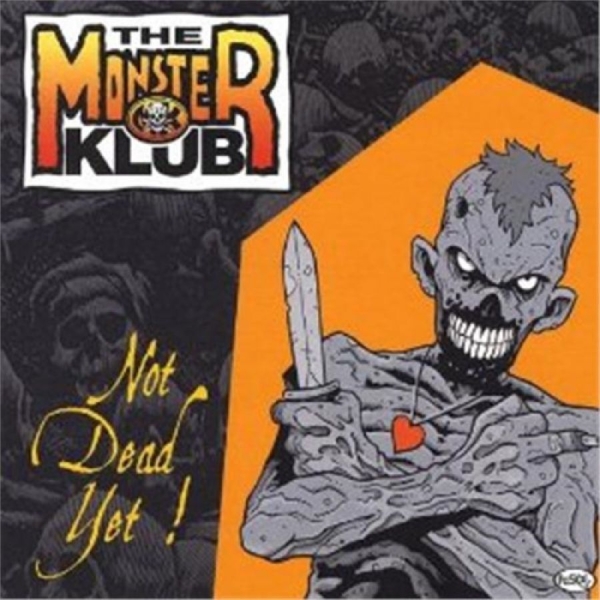 Monster Klub - Not Dead Yet! ryhmässä CD / Nyheter / Pop-Rock @ Bengans Skivbutik AB (5682247)