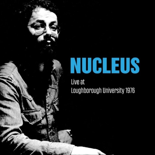 Nucleus - Live At Loughborough University 197 ryhmässä CD / Kommande / Jazz @ Bengans Skivbutik AB (5682280)