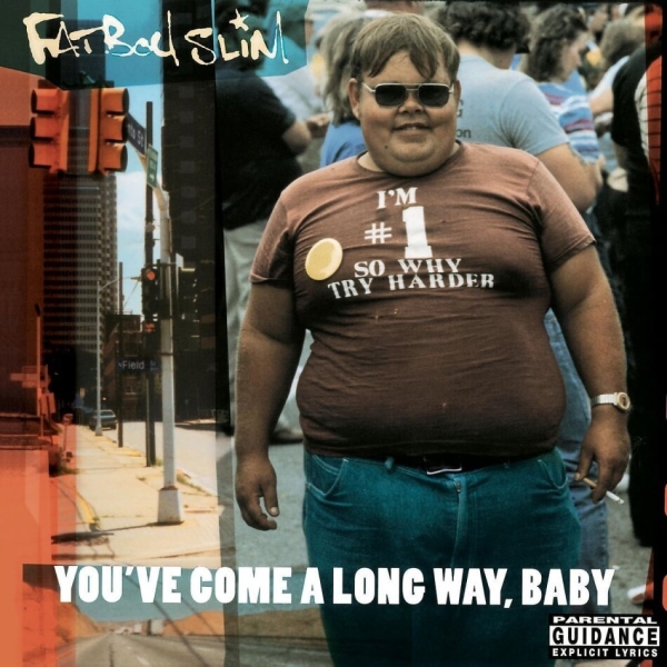 Fatboy Slim - You've Come A Long Way, Baby ryhmässä CD / Kommande / Dance-Techno,Pop-Rock @ Bengans Skivbutik AB (5682475)