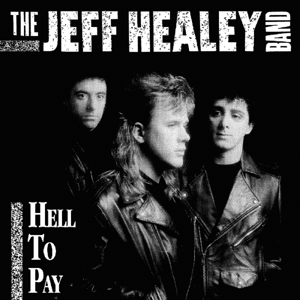 The Jeff Healey Band - Hell To Pay ryhmässä ME SUOSITTELEMME / Suosituimmat CD-klassikot @ Bengans Skivbutik AB (5682641)