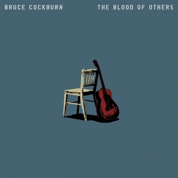 Cockburn Bruce - The Blood Of Others ryhmässä VINYYLI / Kommande / World Music @ Bengans Skivbutik AB (5682684)