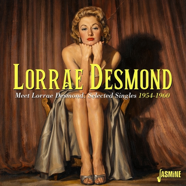 Lorrae Desmond - Meet Lorrae Desmond - Selected Singles, 1954-1960 ryhmässä ME SUOSITTELEMME / Perjantain julkaisut / 2026-09-04 @ Bengans Skivbutik AB (5682742)