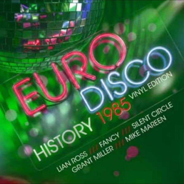 Various Artists - Euro Disco History 1985 - Vinyl Edi ryhmässä VINYYLI / Kommande / Pop-Rock @ Bengans Skivbutik AB (5682752)