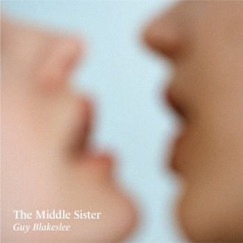 Blakeslee Guy - The Middle Sister ryhmässä VINYYLI / Myydyimmät @ Bengans Skivbutik AB (5682794)