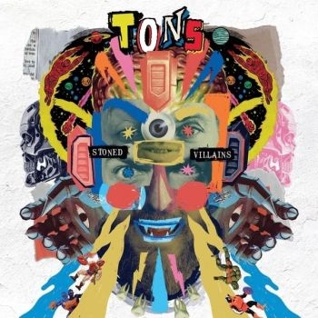 Tons - Stoned Villains ryhmässä CD / Kommande / Hårdrock @ Bengans Skivbutik AB (5682812)