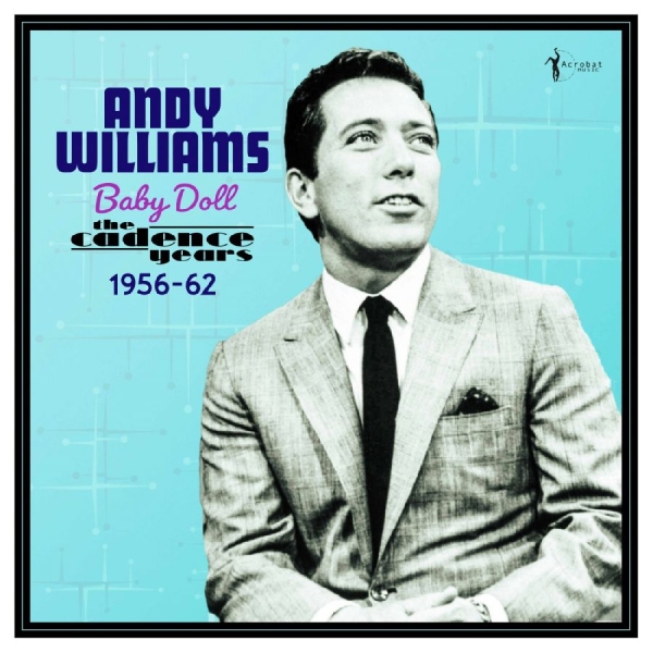 Andy Williams - Baby Doll - The Cadence Years 1956- ryhmässä VINYYLI / Kommande / Jazz @ Bengans Skivbutik AB (5682837)