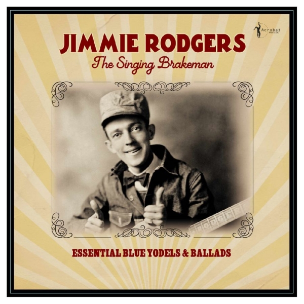 Jimmie Rodgers - The Singing Brakeman - Essential Bl ryhmässä VINYYLI / Kommande / Jazz @ Bengans Skivbutik AB (5682838)