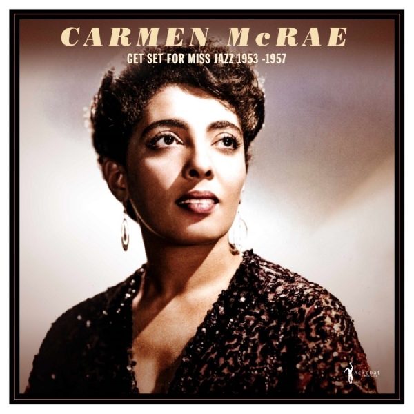Carmen Mcrae - Get Set For Miss Jazz: 1953-57 ryhmässä ME SUOSITTELEMME / Startsida - Vinyl Nyheter & Kommande @ Bengans Skivbutik AB (5682841)