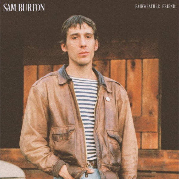 Sam Burton - Fairweather Friend ryhmässä CD / Kommande / World Music @ Bengans Skivbutik AB (5682979)