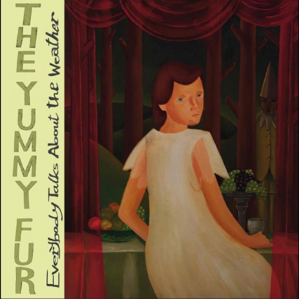 The Yummy Fur - Everybody Talks About The Weather ryhmässä CD / Kommande / Pop-Rock @ Bengans Skivbutik AB (5682986)