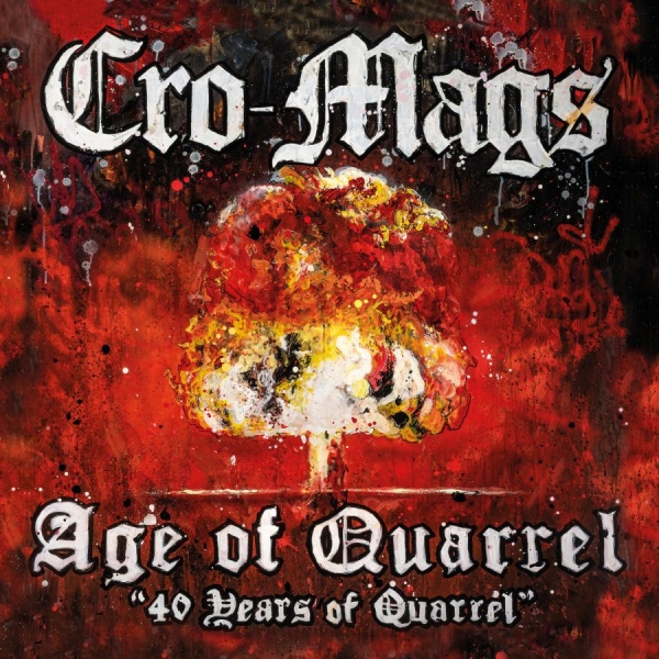 Cro Mags - Age Of Quarrel: 40 Years Of Quarrel ryhmässä CD / Kommande / Hårdrock @ Bengans Skivbutik AB (5683066)