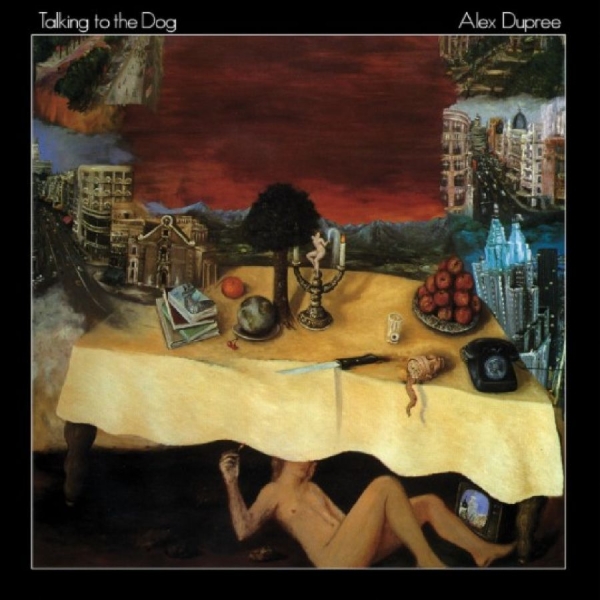 Dupree Alex - Talking To The Dog ryhmässä VINYYLI / Kommande / Pop-Rock @ Bengans Skivbutik AB (5683208)