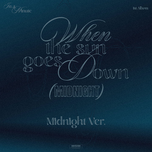 In A Minute - When The Sun Goes Down : Midnight (Midnight Ver.) ryhmässä CD / Kommande / K-Pop @ Bengans Skivbutik AB (5683601)