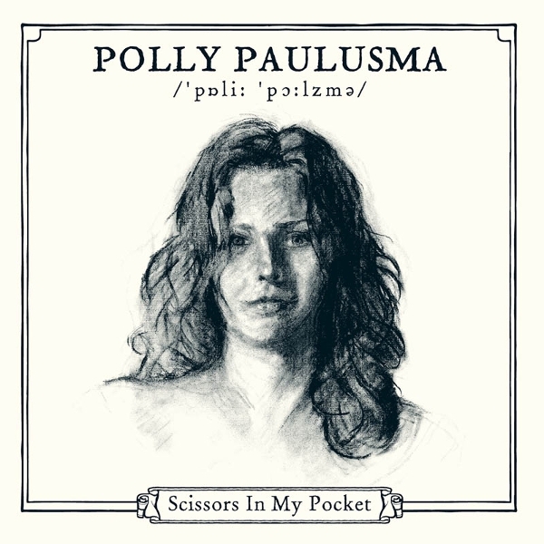 Polly Paulusma - Scissors In My Pocket ryhmässä CD / Kommande / Pop-Rock @ Bengans Skivbutik AB (5683732)