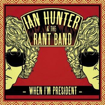 Hunter Ian - When I'm President ryhmässä CD / Myydyimmät @ Bengans Skivbutik AB (5684270)