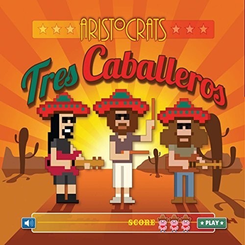 The Aristocrats - Tres Caballeros ryhmässä CD / Pop-Rock @ Bengans Skivbutik AB (5684449)