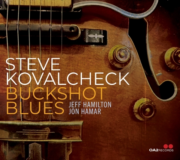Steve Kovalcheck - Buckshot Blues ryhmässä CD / Kommande / Jazz @ Bengans Skivbutik AB (5684514)
