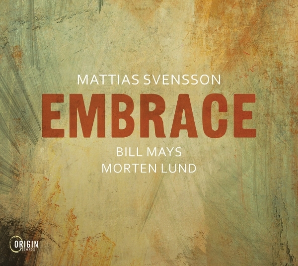 Mattias Svensson - Embrace ryhmässä CD / Kommande / Jazz @ Bengans Skivbutik AB (5684515)
