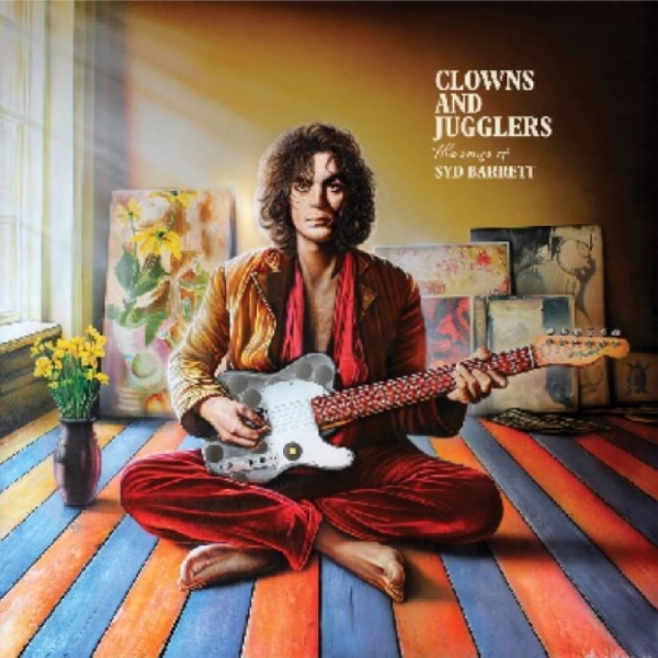 Syd Barrett - Clowns And Jugglers: The Songs Of S ryhmässä CD / Kommande / Pop-Rock @ Bengans Skivbutik AB (5684554)