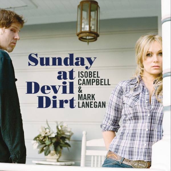 Campbell Isobel Lanegan Mark - Sunday At Devil Dirt ryhmässä CD / Kommande / Pop-Rock @ Bengans Skivbutik AB (5684559)