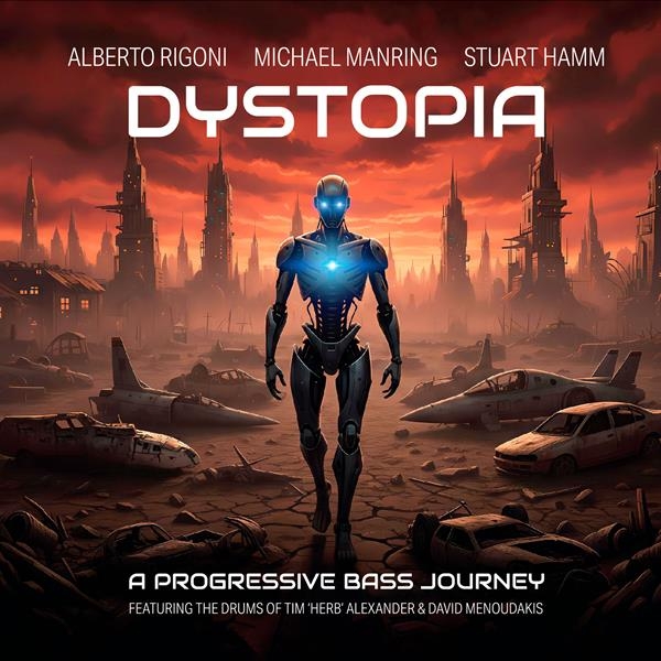 Alberto Rigoni & Michael Manring & Stuart Hamm - Dystopia ryhmässä CD / Myydyimmät @ Bengans Skivbutik AB (5685629)