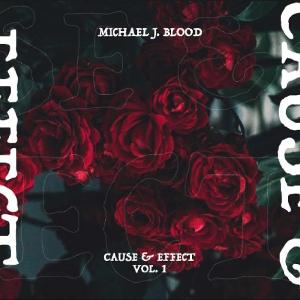 Michael J. Blood - Cause & Effect Vol. 1 ryhmässä VINYYLI / Kommande / Pop-Rock @ Bengans Skivbutik AB (5685972)