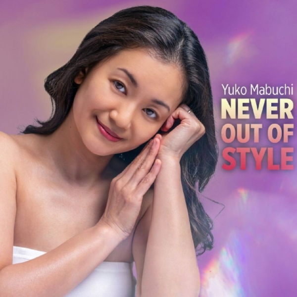 Yuko Mabuchi - Never Out Of Style ryhmässä CD / Kommande / Jazz @ Bengans Skivbutik AB (5685989)