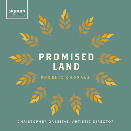 Phoenix Chorale Christopher Gabbit - Promised Land ryhmässä CD / Klassiskt @ Bengans Skivbutik AB (5686336)