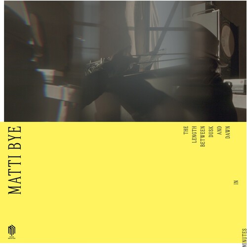 Matti Bye - The Length Between Dusk And Dawn In ryhmässä VINYYLI / Klassiskt @ Bengans Skivbutik AB (5686376)