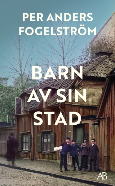 Per Anders Fogelström - Barn Av Sin Stad ryhmässä Pokkarikirjat @ Bengans Skivbutik AB (5686481)