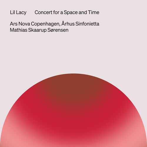 Lil Lacy - Concert For A Space And Time ryhmässä CD / Klassiskt @ Bengans Skivbutik AB (5686537)