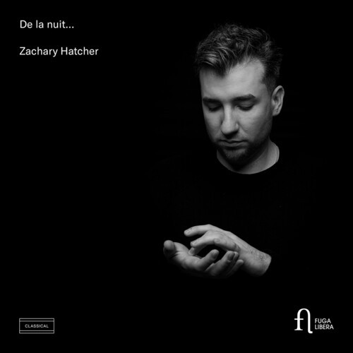 Zachary Hatcher - De La Nuit… ryhmässä CD / Klassiskt @ Bengans Skivbutik AB (5686553)