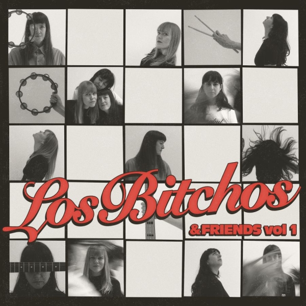 Los Bitchos - Los Bitchos & Friends Vol 1 ryhmässä CD / Kommande / Pop-Rock @ Bengans Skivbutik AB (5686613)