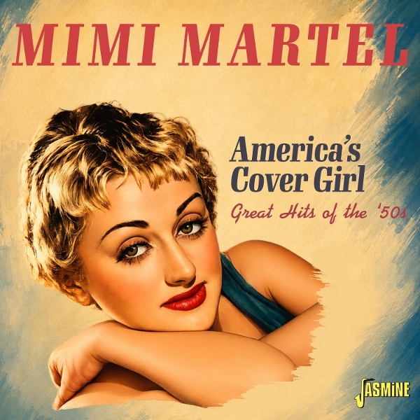 Mimi Martel - America's Cover Girl - Great Hits Of The '50S ryhmässä CD / Kommande / Pop-Rock @ Bengans Skivbutik AB (5687004)