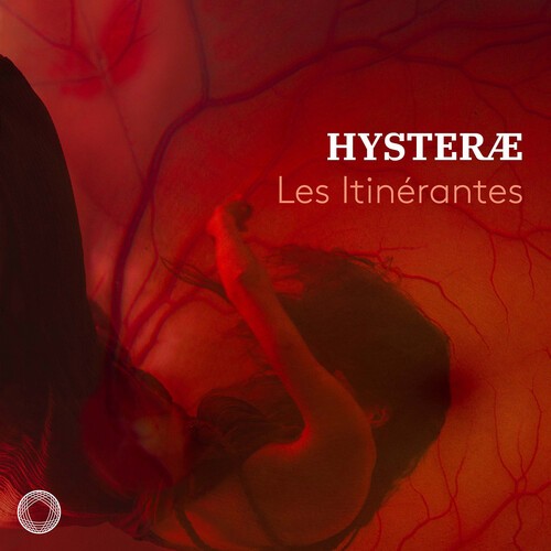 Les Itinérantes - Hysteræ ryhmässä CD / Klassiskt @ Bengans Skivbutik AB (5687239)