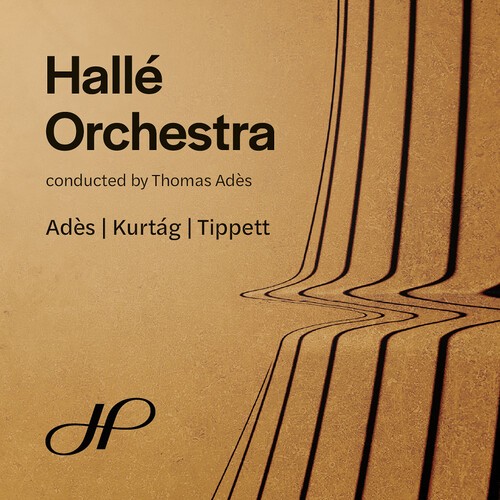 Hallé Orchestra Thomas Adès - Ades, Kurtag & Tippett: Orchestral ryhmässä CD / Klassiskt @ Bengans Skivbutik AB (5687243)