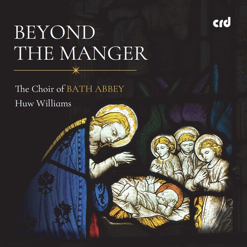 Choir Of Bath Abbey Huw Williams - Beyond The Manger ryhmässä CD / Julmusik @ Bengans Skivbutik AB (5687244)