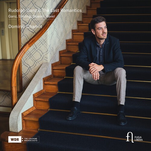 Dominic Chamot - Rudolph Ganz & The Last Romantics ryhmässä CD / Klassiskt @ Bengans Skivbutik AB (5687255)