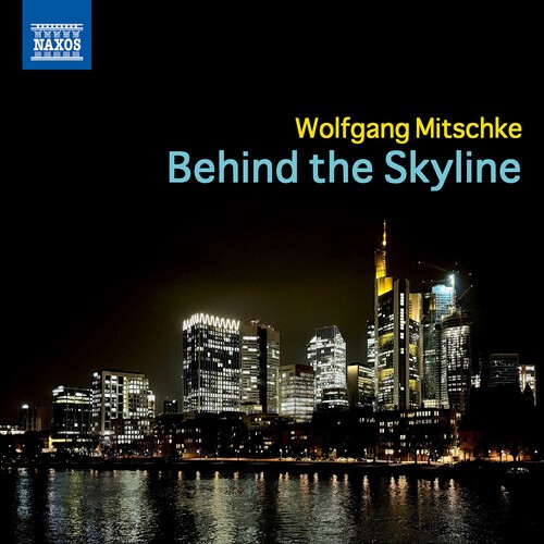 Wolfgang Mitschke - Behind The Skyline ryhmässä CD / Jazz @ Bengans Skivbutik AB (5687288)