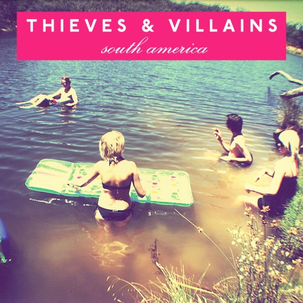 Thieves And Villains - South America ryhmässä CD / Myydyimmät @ Bengans Skivbutik AB (5687309)