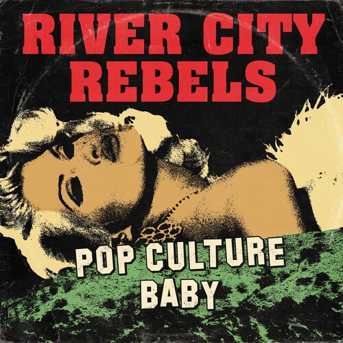 River City Rebels - Pop Culture Baby ryhmässä VINYYLI / Pop-Rock @ Bengans Skivbutik AB (5687329)