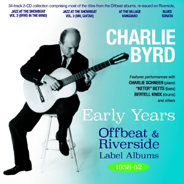 Charlie Byrd - Early Years - Offbeat & Riverside L ryhmässä CD / Kommande / Jazz @ Bengans Skivbutik AB (5687360)