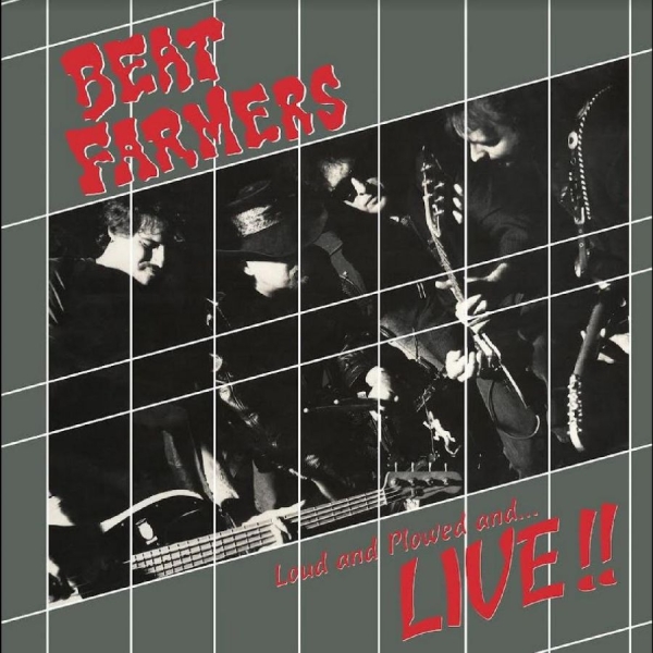 Beat Farmers - Loud And Plowed And... Live!! ryhmässä VINYYLI / Myydyimmät @ Bengans Skivbutik AB (5687439)