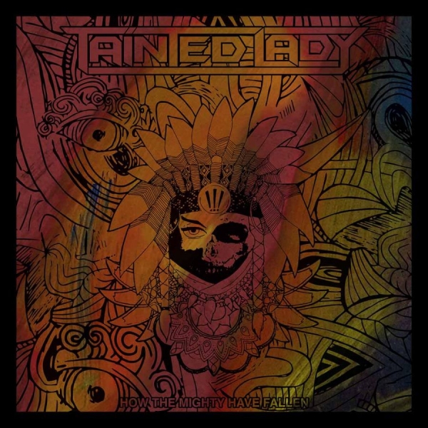 Tainted Lady - How The Mighty Have Fallen ryhmässä VINYYLI / Myydyimmät @ Bengans Skivbutik AB (5687444)